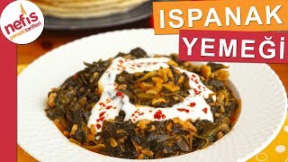 Ispanak Yemeği Nasıl Yapılır  Sebze Yemekleri Tarifi  Nefis Yemek Tarifleri [upl. by Clementas]