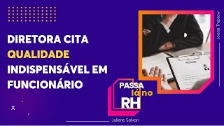 Entrevista de emprego diretora cita qualidade que não pode faltar no colaborador  Passa Lá no RH [upl. by Alexandr367]