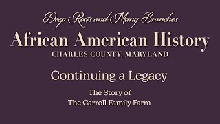 Continuing a Legacy  The Story of The Carroll Family Farm [upl. by Enelyaj438]