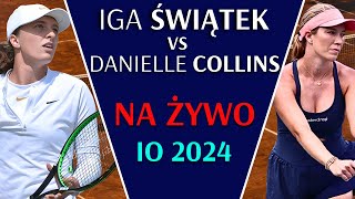 ŚWIĄTEK vs COLLINS  NA ŻYWO  IGRZYSKA OLIMPIJSKIE 2024 [upl. by Enaira]