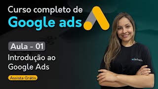 GOOGLE ADS P INICIANTES PASSO A PASSO DO ZERO aula 1 de 2 [upl. by Ahsinet948]