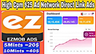 Ezmob High Cpm 🤑 Ad Network  Google Adsense Alternative 🔥  Direct Link Ads Instant Approval [upl. by Eirallam]