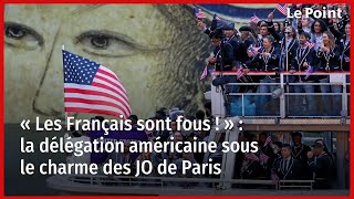 « Les Français sont fous  »  la délégation américaine sous le charme des JO de Paris [upl. by Nnaear]