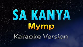 SA KANYA  Mymp HD KARAOKE [upl. by Eceryt]