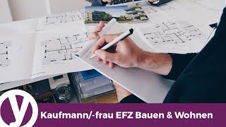 Eine Lehre als Kaufmannfrau EFZ in der Branche Bauen amp Wohnen [upl. by Ymereg]