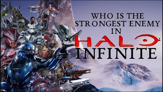 Who is the Strongest Enemy in HALO INFINITE [upl. by Desma]