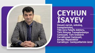 CEYHUN İSAYEV PHD ÜMUMİ CƏRRAHTRANSPLANTOLOQ ONKOLOQ AVTOBİOQRAFİK VİDEO WIKIMEDAZ [upl. by Elrak]