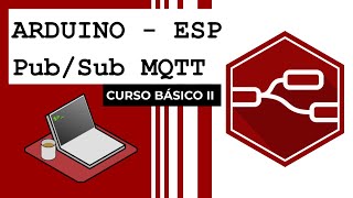 10 NodeRED ArduinoESP Cliente MQTT PubSub  básico II [upl. by Anneehs]