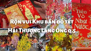 Rộn vui Khu bán đồ trang trí tết đường Hải Thượng Lãng Ông q5 Bao lì xì Hoa mai đào đèn liễn đỏ [upl. by Arekahs7]