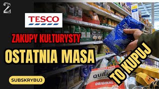 Zakupy Kulturysty na Diecie Masowej Co Trafia do Koszyka w Tesco [upl. by Moorish]