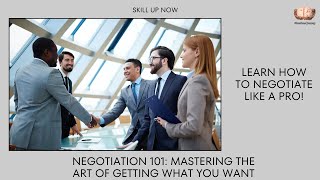 Negotiation 101 Mastering the Art of Getting What You Want [upl. by Adnil]