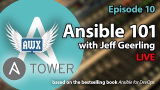 Ansible 101  Episode 10  Ansible Tower and AWX [upl. by Trumaine805]