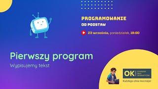 Pierwszy program  Wypisujemy tekst na ekran  Programowanie OD PODSTAW 2 [upl. by Turro]