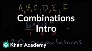 Introduction to combinations  Probability and Statistics  Khan Academy [upl. by Eryt]