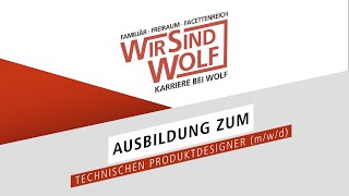 WOLF Ausbildung zum Technischen Produktdesigner mwd [upl. by Raamaj]