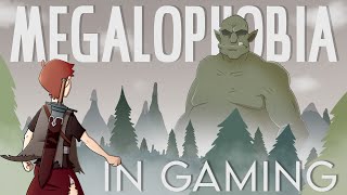 Megalophobia In Gaming [upl. by Htabmas]