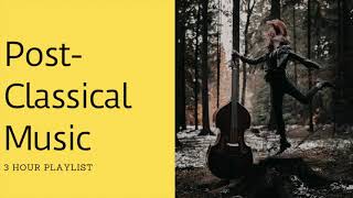 Modern PostClassical Music postclassicalmusic 3 Hour Playlist [upl. by Desta]