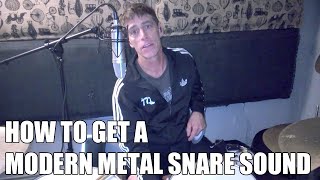 How To Get A Modern Metal Snare Sound [upl. by Bierman573]