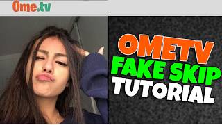 Fake Skip OmeTV Tutorial  How to Fake Skip 2024 ✅ [upl. by Poucher]