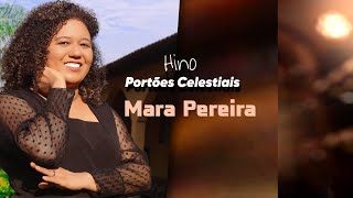 PORTÕES CELESTIAIS  MARA PEREIRA VÍDEO LETRA [upl. by Murielle135]