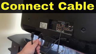 How To Connect Cable To A TVStep By Step Tutorial [upl. by Sacha]