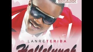 Halleluyah By Lanre Teriba Atorise [upl. by Alexander609]