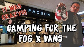 Camping for the Fear of God FOG Vans at Pacsun was INSANE VLOG  Quick review [upl. by Nyleuqaj]