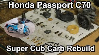 Honda Passport C70 Super Cub Carburetor Rebuild [upl. by Athenian81]