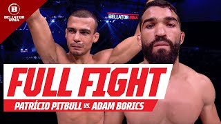 Full Fight  Patrício Pitbull vs Adam Borics  Bellator 286 [upl. by Bauske]