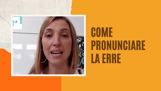 COME PRONUNCIARE LA ERRE PRIMA PARTE [upl. by Salbu891]