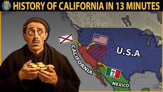 THE HISTORY OF CALIFORNIA  in 13 Minutes [upl. by Ydac990]