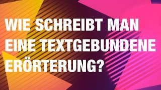 Wie schreibt man eine textgebundene Erörterung [upl. by Vedi]