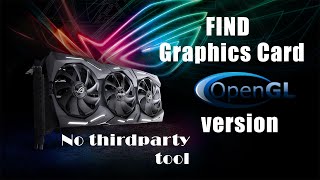 How to Check Graphics Card Property and OpenGL Version  Windows 10  No Third party Tool [upl. by Gunning]