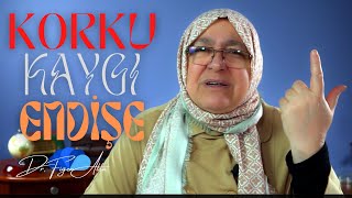 KORKU KAYGI ENDİŞE  DR FİGEN ABLA [upl. by Kirstyn]