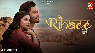 Rihaee  Yasser Desai Feat Prachi Desai amp Rohit Khandelwal  Navjit B  Raj Jaiswal [upl. by Sundberg]