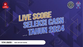 Livescore Seleksi SKD CPNS 2024 Sesi 14 tilok SMA YPPK BETLEHEM WAMENA Kamis 7112024 [upl. by Sisely]