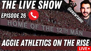 The Live Show Episode 26  New AD Trev Alberts and a Strong Week for Aggie Athletics [upl. by Binky590]