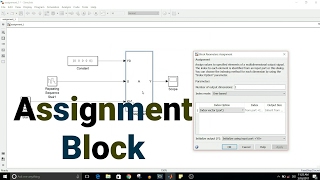 Simulink Tutorial  24  Assignment Block [upl. by Shulman]