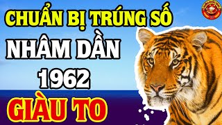 Top 3 Tiên Tri Trúng Số Cực Chuẩn Tuổi NHÂM DẦN 1962 Về Già Giàu Có Hơn Người Hưởng Lộc Giàu Sang [upl. by Elo391]