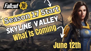 Fallout 76  Season 17 Start Date amp Upcoming Calendar Of Events [upl. by Jahn]