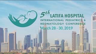 1st Day of 5th Latifa Hospital International Pediatric and Neonatal Conference – 28th March 2019 [upl. by Gilliette]