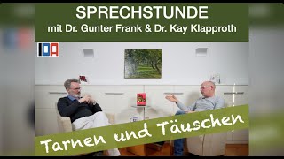 IDASPRECHSTUNDE mit Dr Gunter Frank und Dr Kay Klapproth „Tarnen und Täuschen“ vom 28022024 [upl. by Mada]