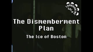 The Dismemberment Plan  The Ice of Boston Karaoke [upl. by Enej365]