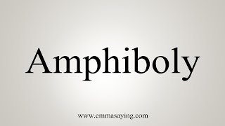 How To Say Amphiboly [upl. by Divad]