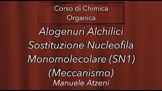 Chimica organica Sostituzione Nucleofila Monomolecolare SN1 L137 [upl. by Minnie]