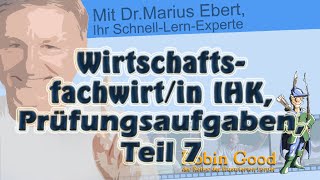 Wirtschaftsfachwirtin IHK Prüfungsaufgaben Teil 7 [upl. by Dahc]