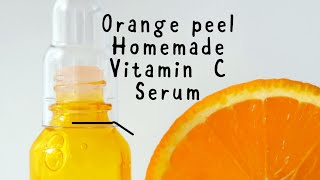 Vitamin C homemade serum  Serum for glowing skin  Orange peel serum [upl. by Enidlareg]