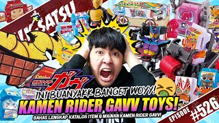 TALKSATSU 526  KAMEN RIDER GAVV BELUM TAYANG TAPI LIST ITEM amp TOYSNYA BEJIBUN GILA YUK BAHAS 💸 [upl. by Anahcra]