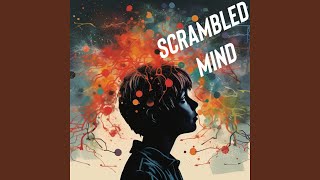 Scrambled mind [upl. by Cece]