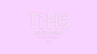 Title by Meghan Trainor Cover by Devin Moody ft Luc Toews [upl. by Almeta]